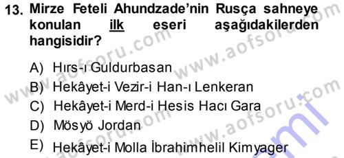 Çağdaş Türk Edebiyatları 1 Dersi 2013 - 2014 Yılı (Vize) Ara Sınav Soruları 13. Soru