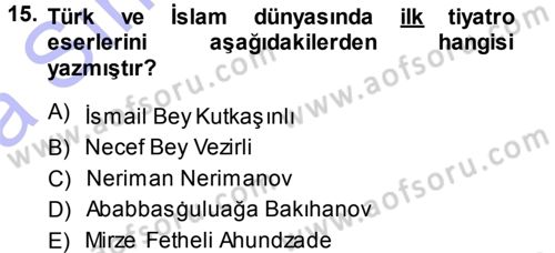 Çağdaş Türk Edebiyatları 1 Dersi 2013 - 2014 Yılı (Vize) Ara Sınav Soruları 15. Soru