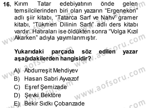 Çağdaş Türk Edebiyatları 1 Dersi 2013 - 2014 Yılı (Final) Dönem Sonu Sınav Soruları 16. Soru
