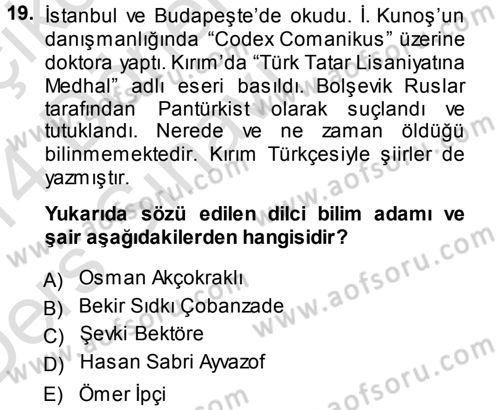 Çağdaş Türk Edebiyatları 1 Dersi 2013 - 2014 Yılı Tek Ders Sınav Soruları 19. Soru