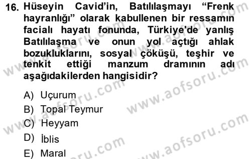 Çağdaş Türk Edebiyatları 1 Dersi Ara Sınavı Deneme Sınav Soruları 16. Soru