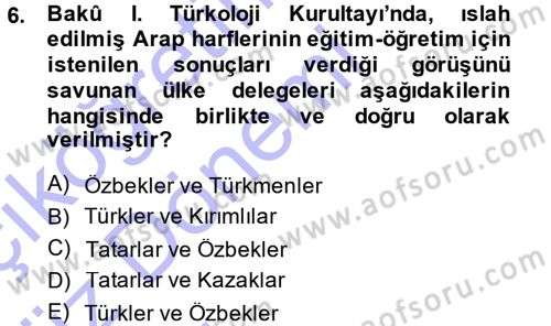 Çağdaş Türk Edebiyatları 1 Dersi 2014 - 2015 Yılı (Vize) Ara Sınav Soruları 6. Soru
