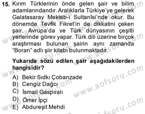 Çağdaş Türk Edebiyatları 1 Dersi 2014 - 2015 Yılı (Final) Dönem Sonu Sınav Soruları 15. Soru