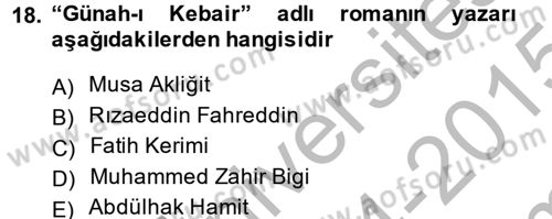 Çağdaş Türk Edebiyatları 1 Dersi 2014 - 2015 Yılı (Final) Dönem Sonu Sınav Soruları 18. Soru