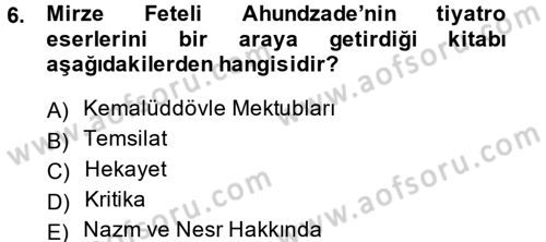 Çağdaş Türk Edebiyatları 1 Dersi 2014 - 2015 Yılı (Final) Dönem Sonu Sınav Soruları 6. Soru