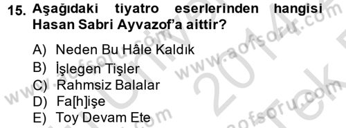 Çağdaş Türk Edebiyatları 1 Dersi 2014 - 2015 Yılı Tek Ders Sınav Soruları 15. Soru
