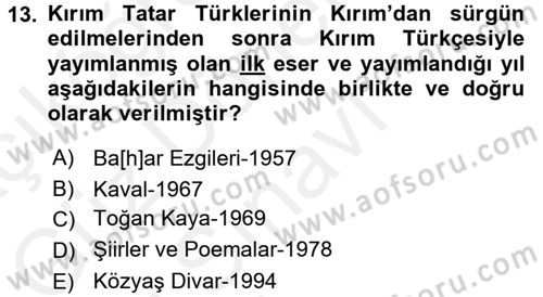 Çağdaş Türk Edebiyatları 1 Dersi 2016 - 2017 Yılı (Final) Dönem Sonu Sınav Soruları 13. Soru