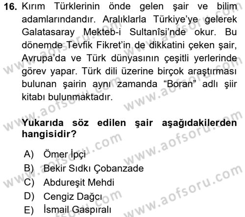 Çağdaş Türk Edebiyatları 1 Dersi 2016 - 2017 Yılı (Final) Dönem Sonu Sınav Soruları 16. Soru
