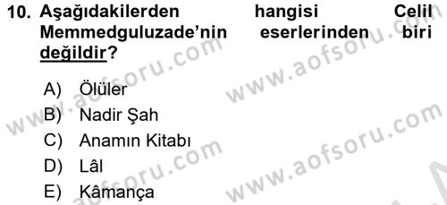 Çağdaş Türk Edebiyatları 1 Dersi Ara Sınavı Deneme Sınav Soruları 10. Soru