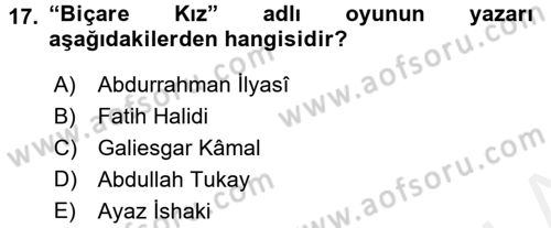 Çağdaş Türk Edebiyatları 1 Dersi 2017 - 2018 Yılı (Final) Dönem Sonu Sınav Soruları 17. Soru