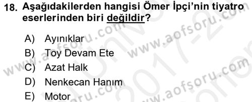 Çağdaş Türk Edebiyatları 1 Dersi 2017 - 2018 Yılı (Final) Dönem Sonu Sınav Soruları 18. Soru