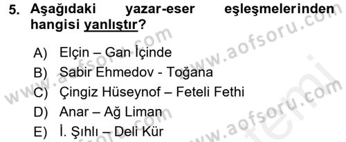 Çağdaş Türk Edebiyatları 1 Dersi 2017 - 2018 Yılı (Final) Dönem Sonu Sınav Soruları 5. Soru