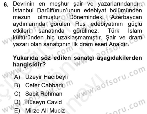 Çağdaş Türk Edebiyatları 1 Dersi 2017 - 2018 Yılı (Final) Dönem Sonu Sınav Soruları 6. Soru