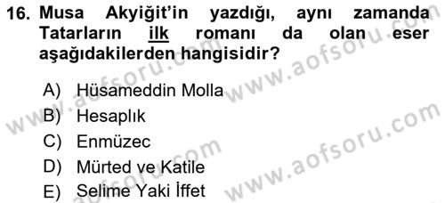 Çağdaş Türk Edebiyatları 1 Dersi 2018 - 2019 Yılı 3 Ders Sınav Soruları 16. Soru