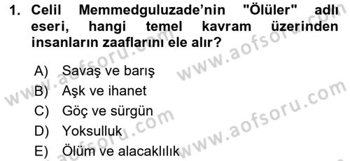 Çağdaş Türk Edebiyatları 1 Dersi 2024 - 2025 Yılı (Final) Dönem Sonu Sınav Soruları 1. Soru