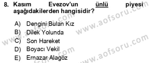 Çağdaş Türk Edebiyatları 2 Dersi 2023 - 2024 Yılı (Final) Dönem Sonu Sınav Soruları 8. Soru