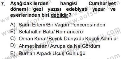Cumhuriyet Dönemi Türk Nesri Dersi 2013 - 2014 Yılı Tek Ders Sınav Soruları 7. Soru