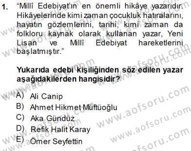 Cumhuriyet Dönemi Türk Nesri Dersi 2014 - 2015 Yılı (Final) Dönem Sonu Sınav Soruları 1. Soru