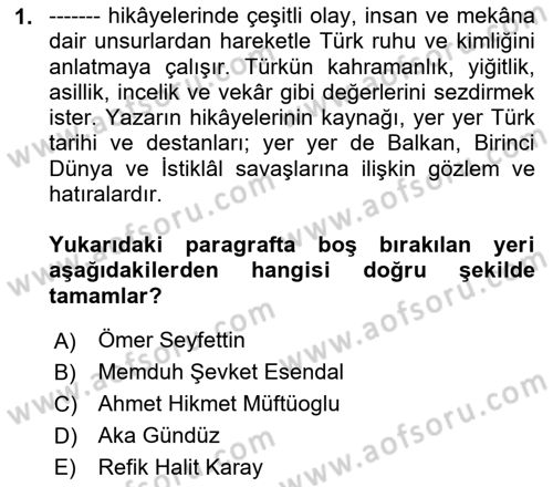 Cumhuriyet Dönemi Türk Nesri Dersi 2017 - 2018 Yılı (Final) Dönem Sonu Sınav Soruları 1. Soru