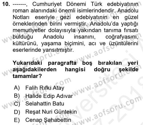 Cumhuriyet Dönemi Türk Nesri Dersi 2017 - 2018 Yılı (Final) Dönem Sonu Sınav Soruları 10. Soru