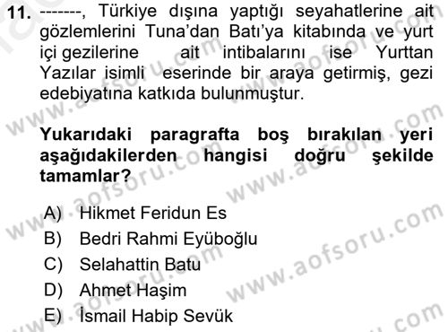 Cumhuriyet Dönemi Türk Nesri Dersi 2017 - 2018 Yılı (Final) Dönem Sonu Sınav Soruları 11. Soru