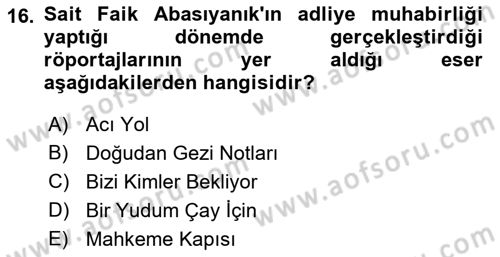 Cumhuriyet Dönemi Türk Nesri Dersi 2021 - 2022 Yılı (Final) Dönem Sonu Sınav Soruları 16. Soru