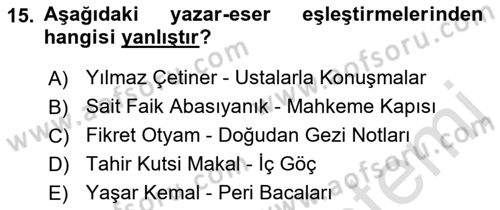 Cumhuriyet Dönemi Türk Nesri Dersi 2022 - 2023 Yılı (Final) Dönem Sonu Sınav Soruları 15. Soru