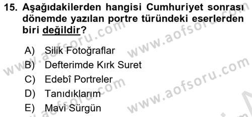 Cumhuriyet Dönemi Türk Nesri Dersi 2022 - 2023 Yılı Yaz Okulu Sınav Soruları 15. Soru