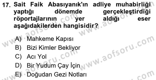 Cumhuriyet Dönemi Türk Nesri Dersi 2023 - 2024 Yılı (Final) Dönem Sonu Sınav Soruları 17. Soru