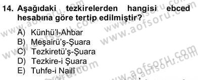 Eski Türk Edebiyatının Kaynaklarından Şair Tezkireleri Dersi 2012 - 2013 Yılı (Vize) Ara Sınavı 14. Soru