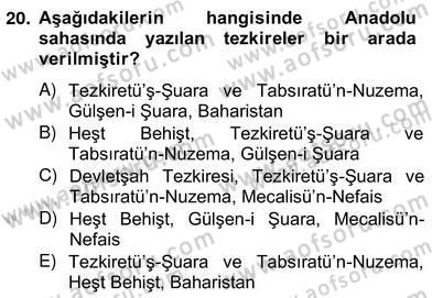 Eski Türk Edebiyatının Kaynaklarından Şair Tezkireleri Dersi 2012 - 2013 Yılı (Vize) Ara Sınavı 20. Soru