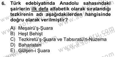 Eski Türk Edebiyatının Kaynaklarından Şair Tezkireleri Dersi 2012 - 2013 Yılı (Vize) Ara Sınavı 6. Soru