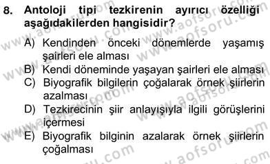 Eski Türk Edebiyatının Kaynaklarından Şair Tezkireleri Dersi 2012 - 2013 Yılı (Vize) Ara Sınavı 8. Soru