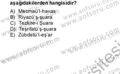 Eski Türk Edebiyatının Kaynaklarından Şair Tezkireleri Dersi 2012 - 2013 Yılı (Final) Dönem Sonu Sınav Soruları 10. Soru