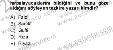 Eski Türk Edebiyatının Kaynaklarından Şair Tezkireleri Dersi 2012 - 2013 Yılı (Final) Dönem Sonu Sınav Soruları 4. Soru