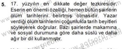 Eski Türk Edebiyatının Kaynaklarından Şair Tezkireleri Dersi 2012 - 2013 Yılı (Final) Dönem Sonu Sınav Soruları 5. Soru