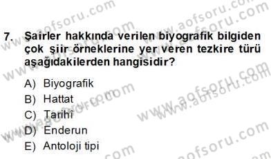 Eski Türk Edebiyatının Kaynaklarından Şair Tezkireleri Dersi 2012 - 2013 Yılı (Final) Dönem Sonu Sınavı 8. Soru