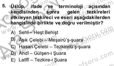 Eski Türk Edebiyatının Kaynaklarından Şair Tezkireleri Dersi 2013 - 2014 Yılı (Vize) Ara Sınav Soruları 5. Soru