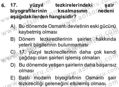 Eski Türk Edebiyatının Kaynaklarından Şair Tezkireleri Dersi 2013 - 2014 Yılı (Vize) Ara Sınav Soruları 6. Soru