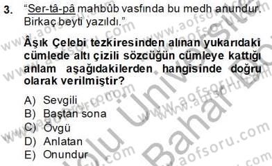 Eski Türk Edebiyatının Kaynaklarından Şair Tezkireleri Dersi 2013 - 2014 Yılı (Final) Dönem Sonu Sınav Soruları 3. Soru