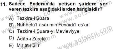 Eski Türk Edebiyatının Kaynaklarından Şair Tezkireleri Dersi 2013 - 2014 Yılı Tek Ders Sınav Soruları 11. Soru