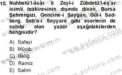 Eski Türk Edebiyatının Kaynaklarından Şair Tezkireleri Dersi 2013 - 2014 Yılı Tek Ders Sınav Soruları 15. Soru