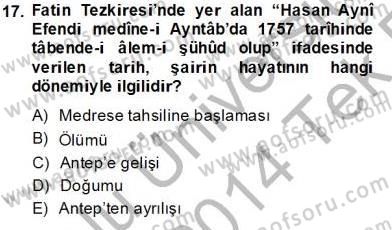 Eski Türk Edebiyatının Kaynaklarından Şair Tezkireleri Dersi 2013 - 2014 Yılı Tek Ders Sınav Soruları 17. Soru