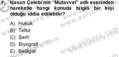 Eski Türk Edebiyatının Kaynaklarından Şair Tezkireleri Dersi 2013 - 2014 Yılı Tek Ders Sınav Soruları 7. Soru