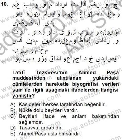 Eski Türk Edebiyatının Kaynaklarından Şair Tezkireleri Dersi 2014 - 2015 Yılı (Vize) Ara Sınav Soruları 10. Soru