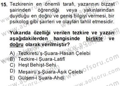 Eski Türk Edebiyatının Kaynaklarından Şair Tezkireleri Dersi 2014 - 2015 Yılı (Vize) Ara Sınav Soruları 15. Soru