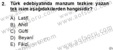 Eski Türk Edebiyatının Kaynaklarından Şair Tezkireleri Dersi 2014 - 2015 Yılı (Vize) Ara Sınav Soruları 2. Soru