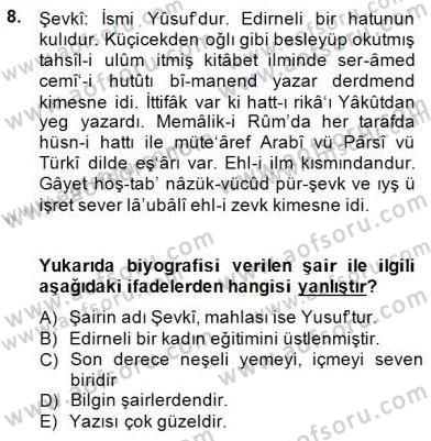 Eski Türk Edebiyatının Kaynaklarından Şair Tezkireleri Dersi 2014 - 2015 Yılı (Vize) Ara Sınav Soruları 8. Soru
