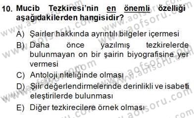 Eski Türk Edebiyatının Kaynaklarından Şair Tezkireleri Dersi 2014 - 2015 Yılı (Final) Dönem Sonu Sınav Soruları 10. Soru