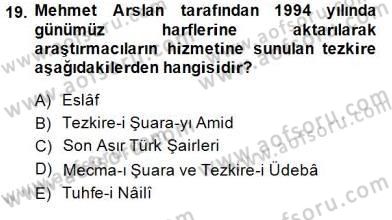 Eski Türk Edebiyatının Kaynaklarından Şair Tezkireleri Dersi 2014 - 2015 Yılı (Final) Dönem Sonu Sınav Soruları 19. Soru